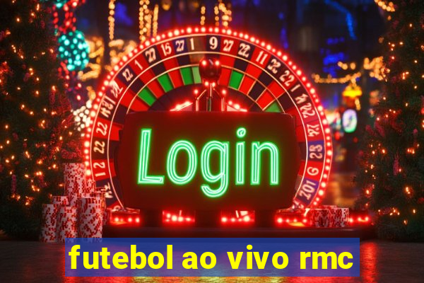 futebol ao vivo rmc